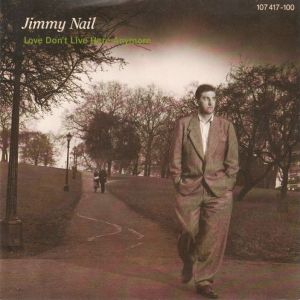 jimmy-nail-love-dont-live-here-anymore-virgin-2