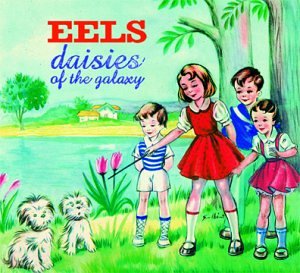 Eels_-_Daisies_Of_The_Galaxy