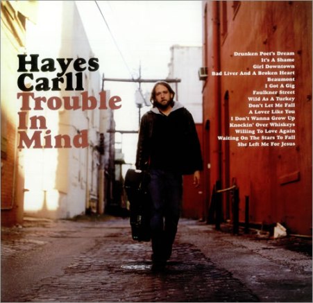 Hayes+Carll+Trouble+In+Mind+446335