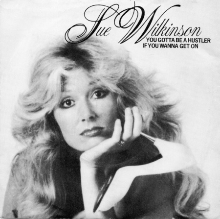 sue-wilkinson-you-gotta-be-a-hustler-if-you-wanna-get-on-1980