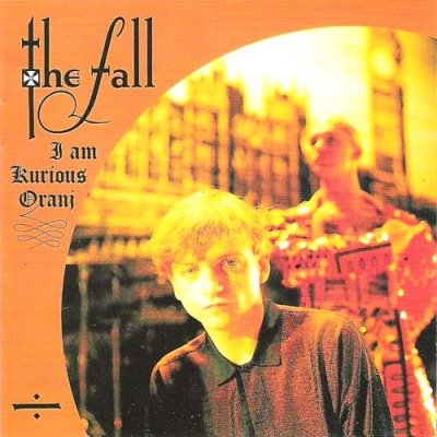 the_fall_-_i_am_kurious_oranj
